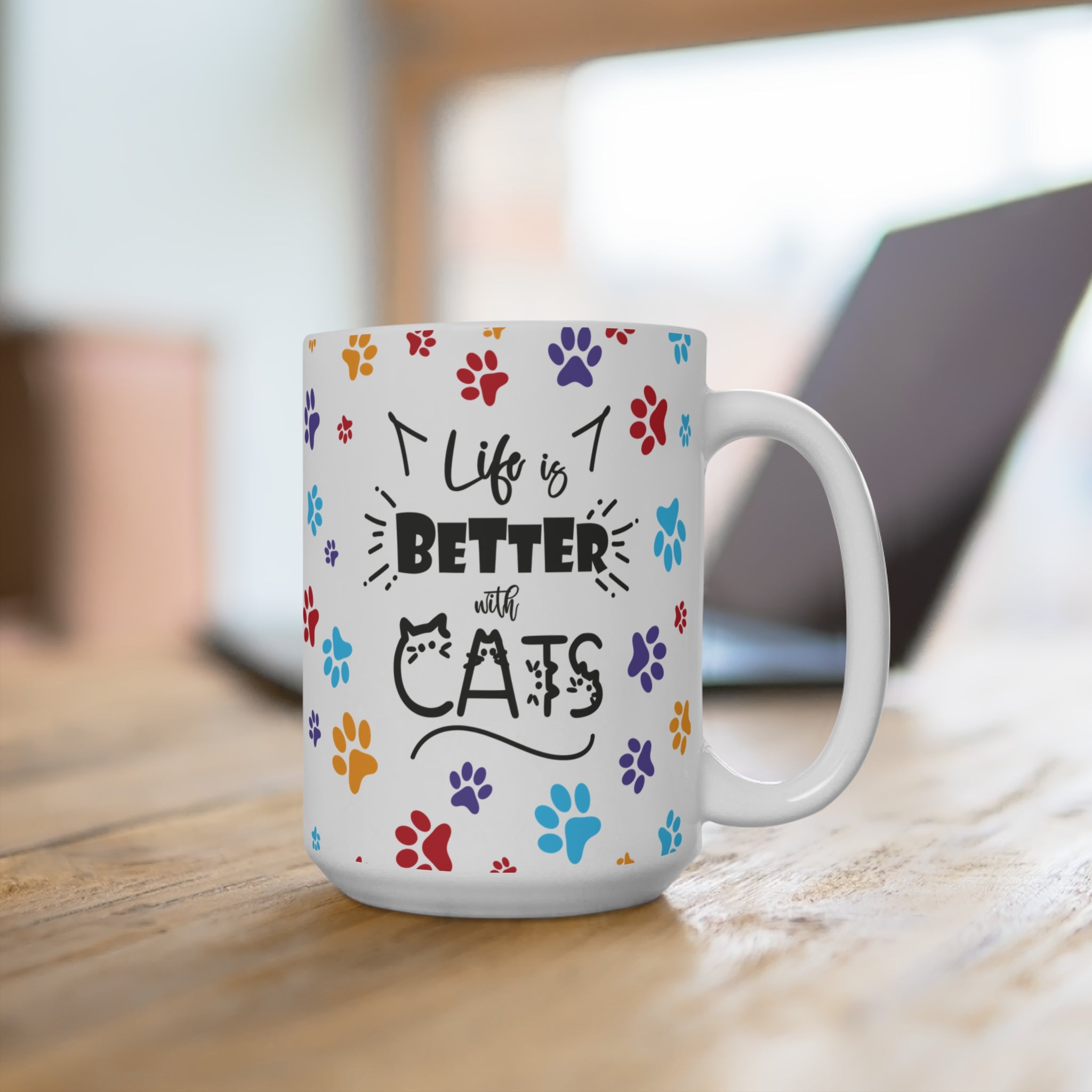 Life Is Better With Cats 15oz Mug