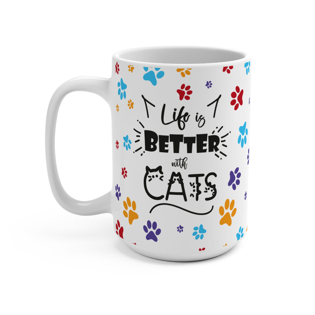Life Is Better With Cats 15oz Mug