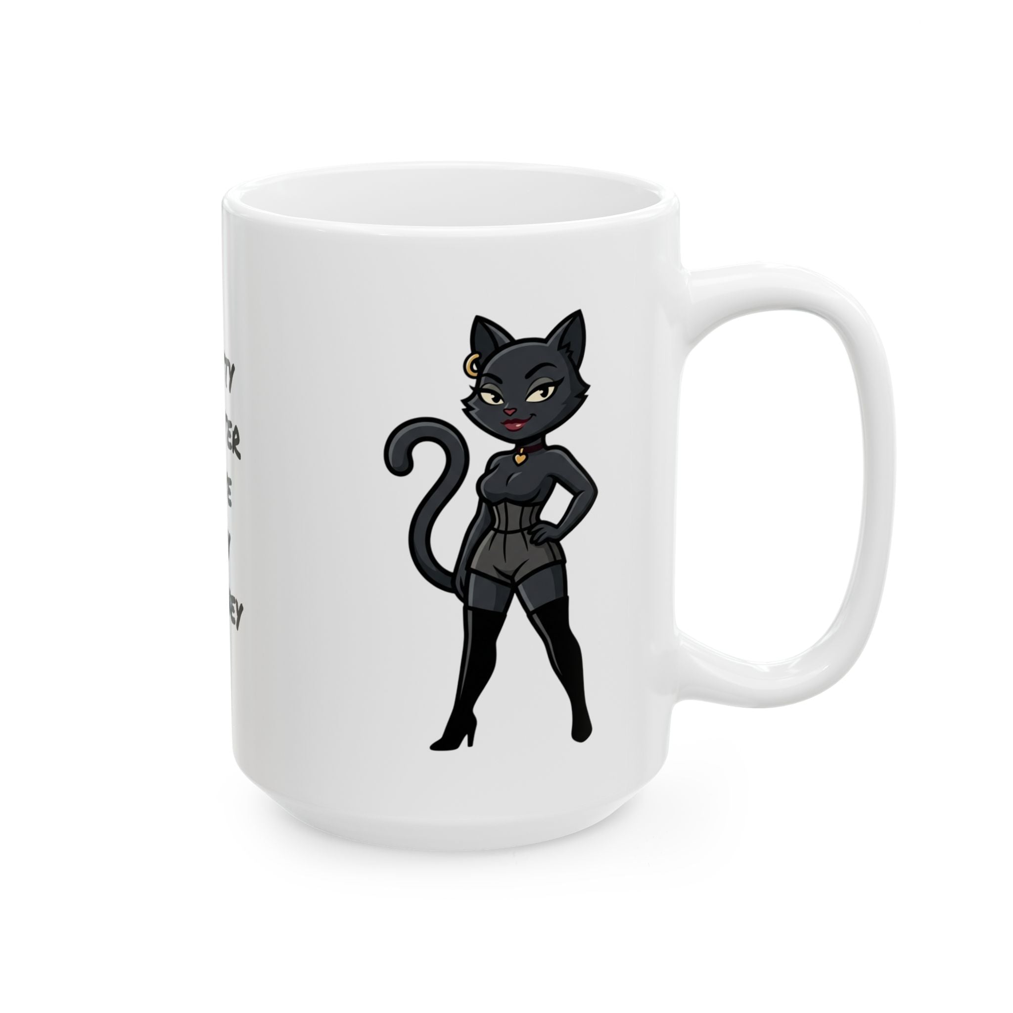 Kitty Better Have My Money Mug – Funny Sassy Cat Lover Coffee Mug, (11oz, 15oz)